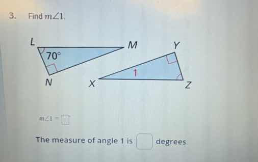 3. find m∠1. l m 70° n x z m∠1 = the measure of angle 1 is degrees