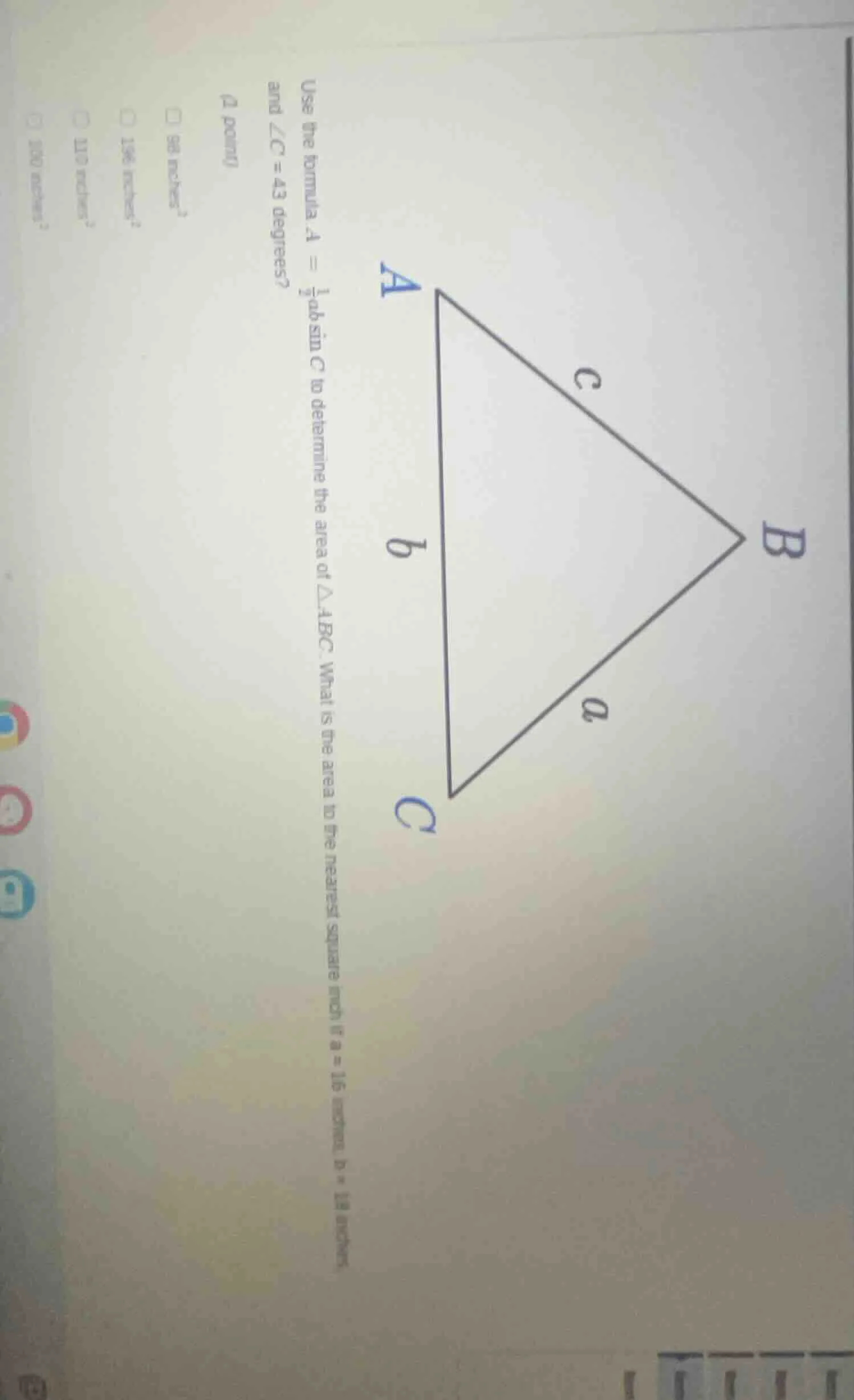 use the formula ( a = \frac{1}{2}absin c ) to determine the area of ( \…