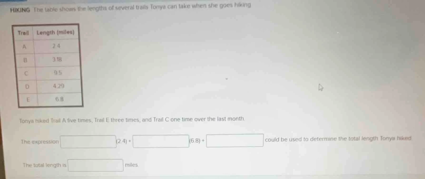 hiking the table shows the lengths of several trails tonya can take whe…