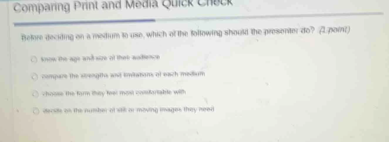 comparing print and media quick check before deciding on a medium to us…
