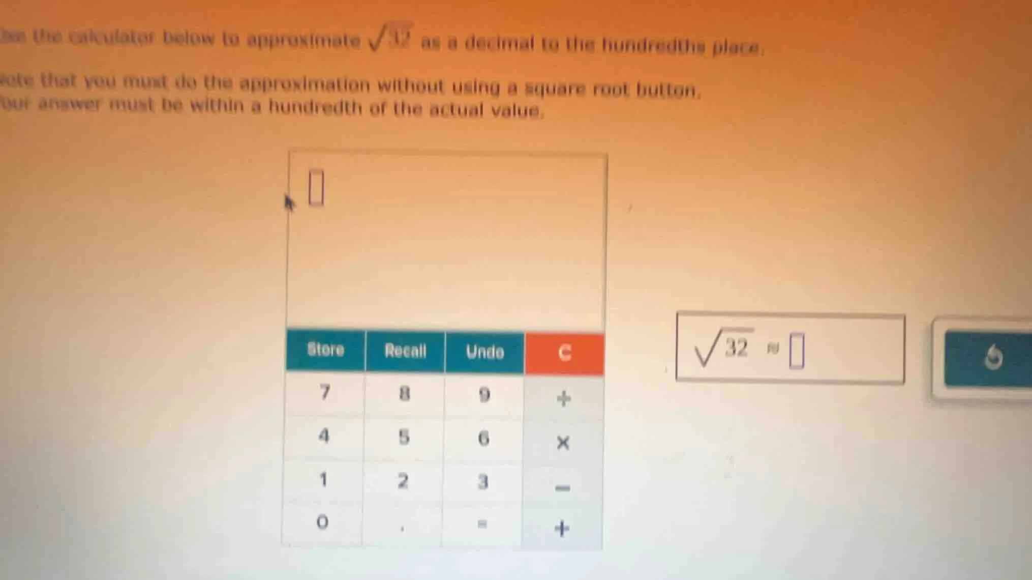 use the calculator below to approximate \\(\\sqrt{32}\\) as a decimal t…