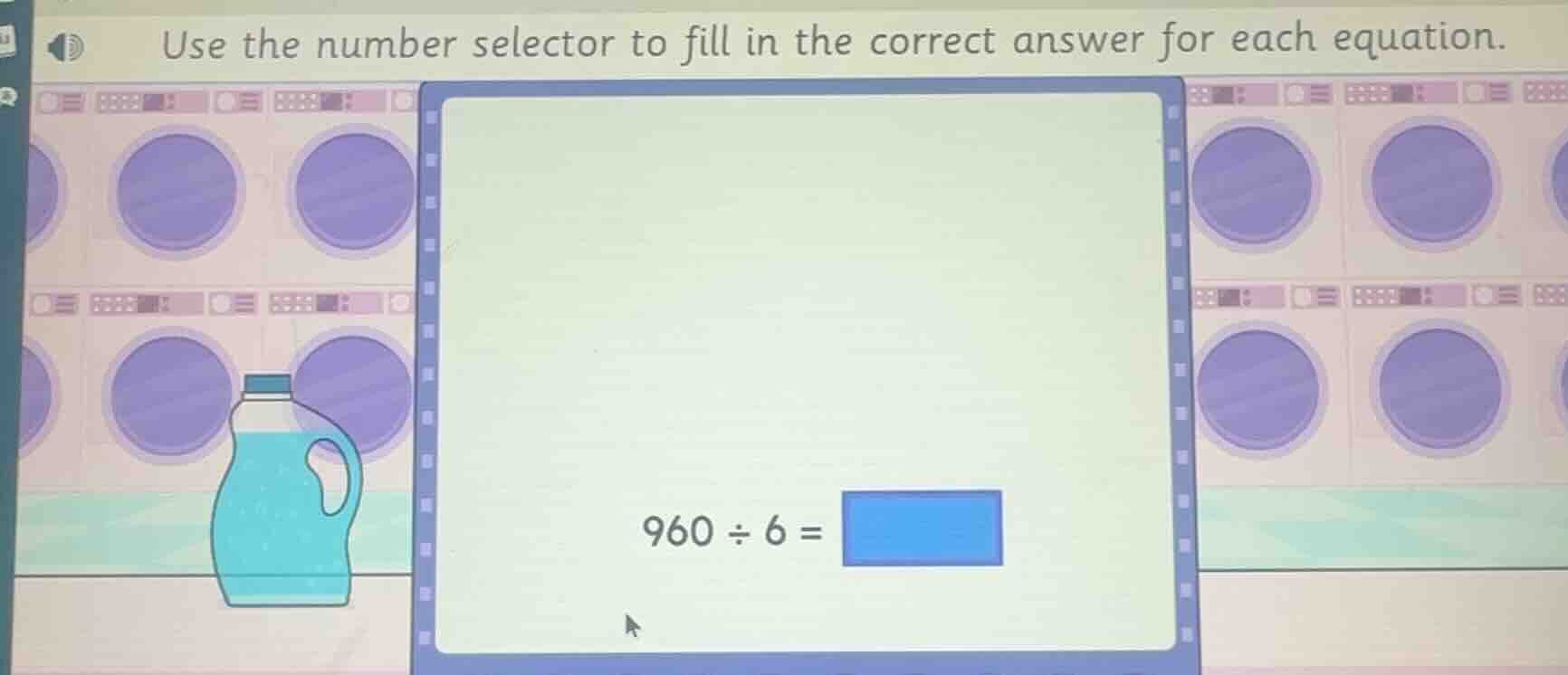 use the number selector to fill in the correct answer for each equation…