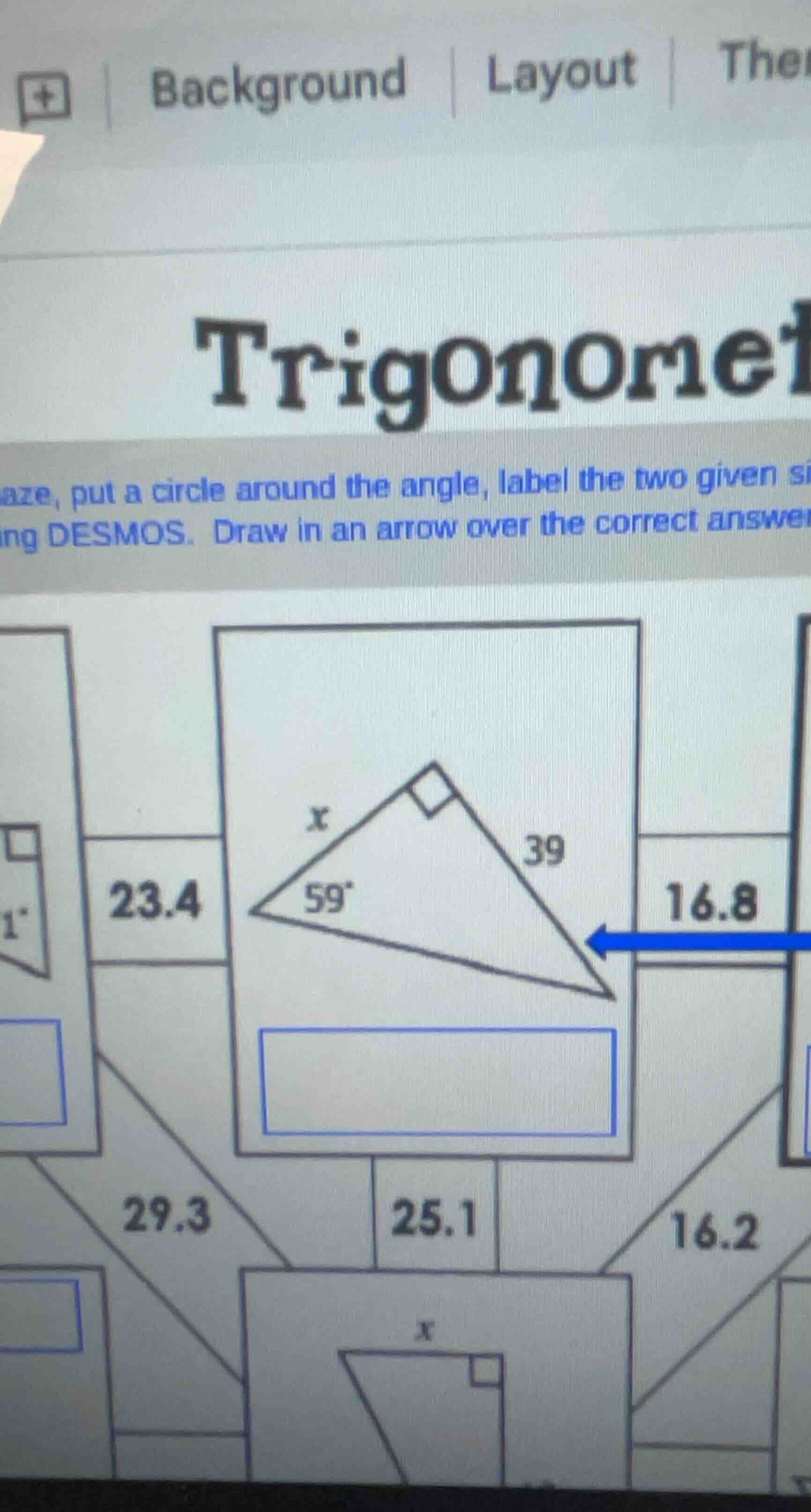 trigonomet...aze, put a circle around the angle, label the two given si…