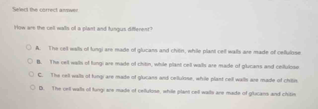 select the correct answer. how are the cell walls of a plant and fungus…