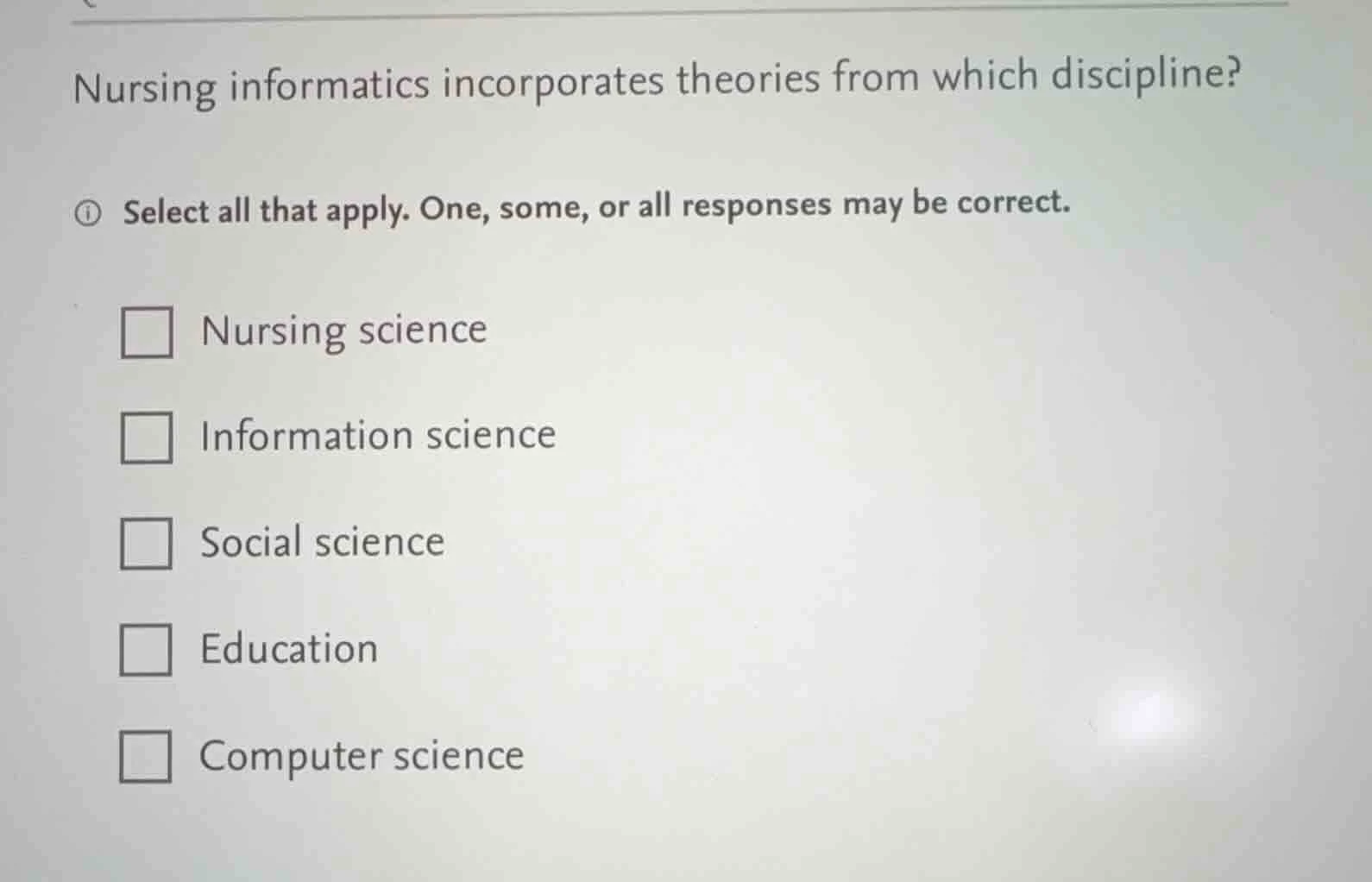 nursing informatics incorporates theories from which discipline? select…