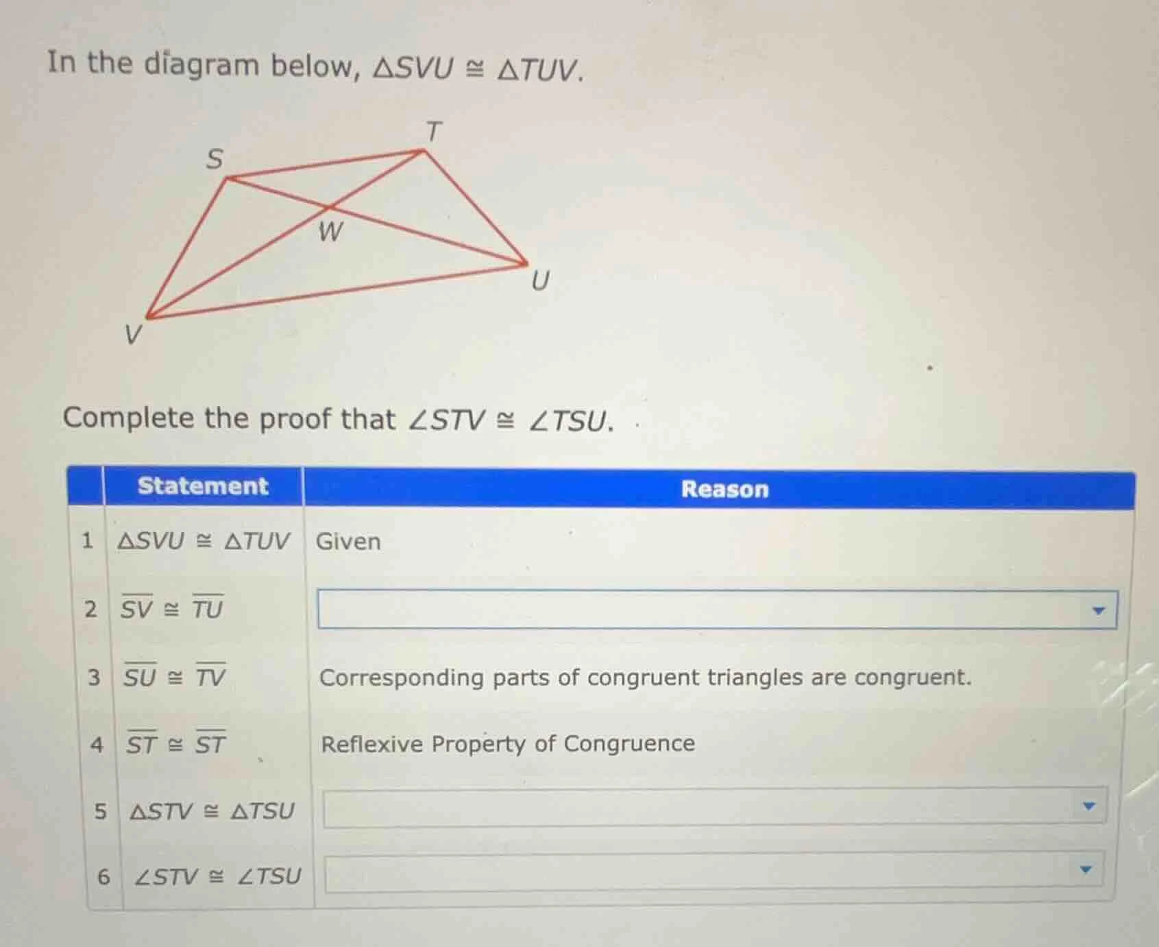 in the diagram below, $\\triangle svu \\cong \\triangle tuv$. complete …