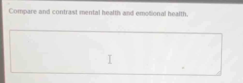 compare and contrast mental health and emotional health.