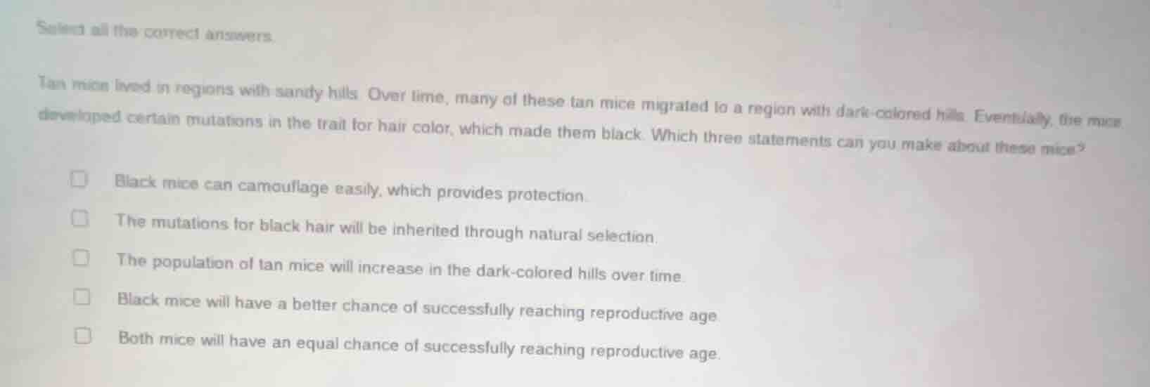 select all the correct answers. tan mice live in regions with sandy hil…