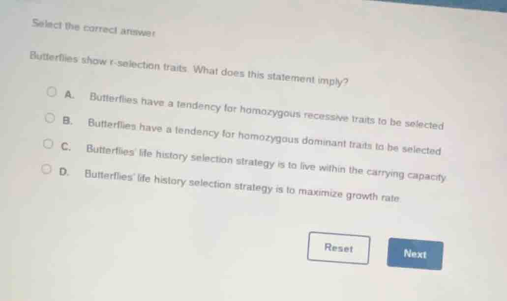 select the correct answer butterflies show r - selection traits. what d…