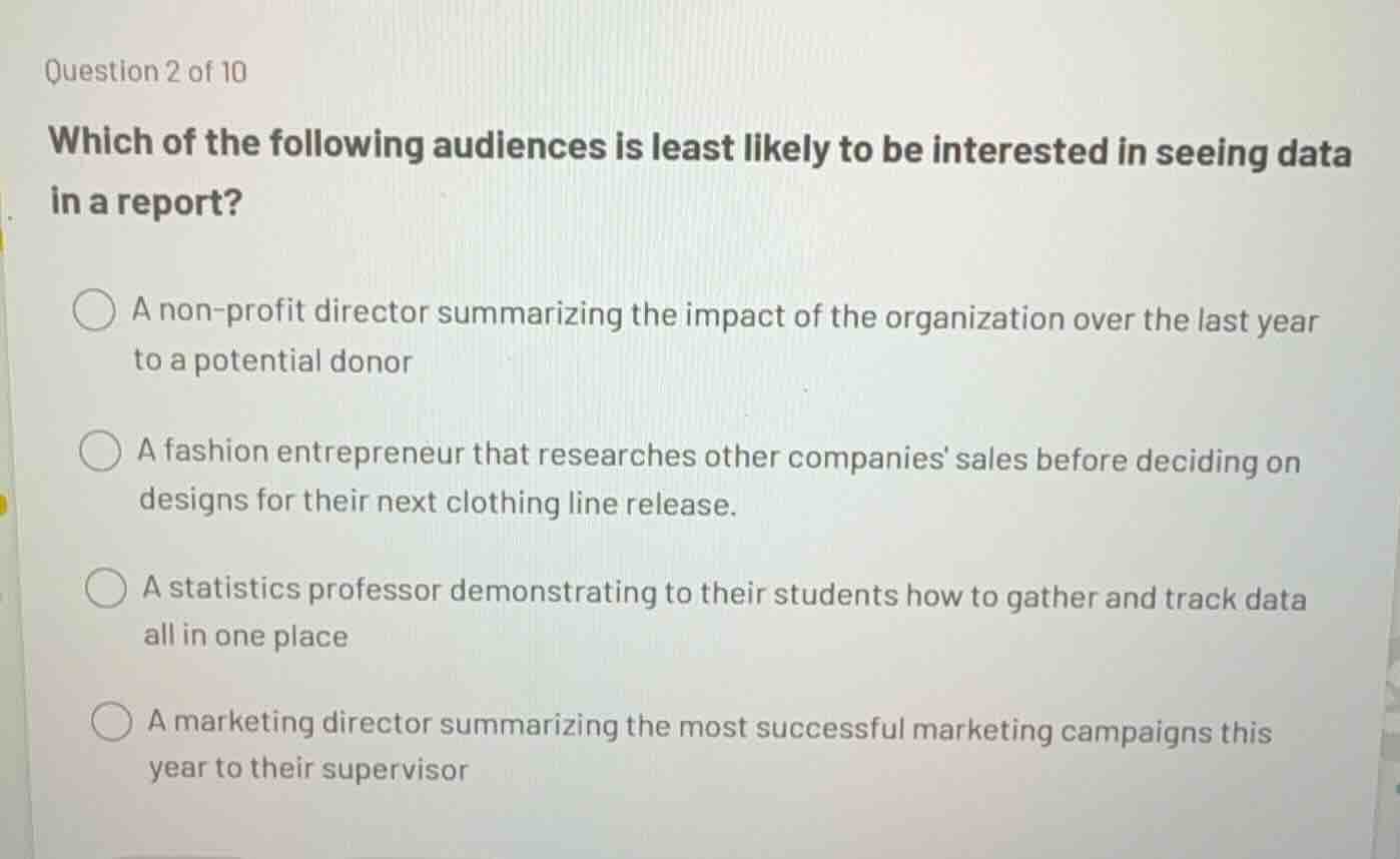 question 2 of 10 which of the following audiences is least likely to be…