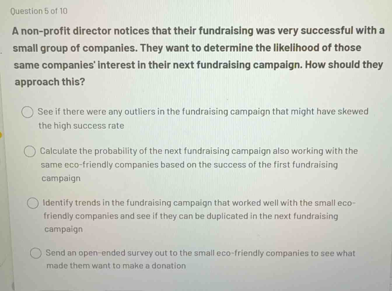 question 5 of 10 a non - profit director notices that their fundraising…