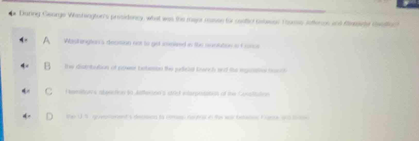 during george washingtons presidency, what was the major reason for con…