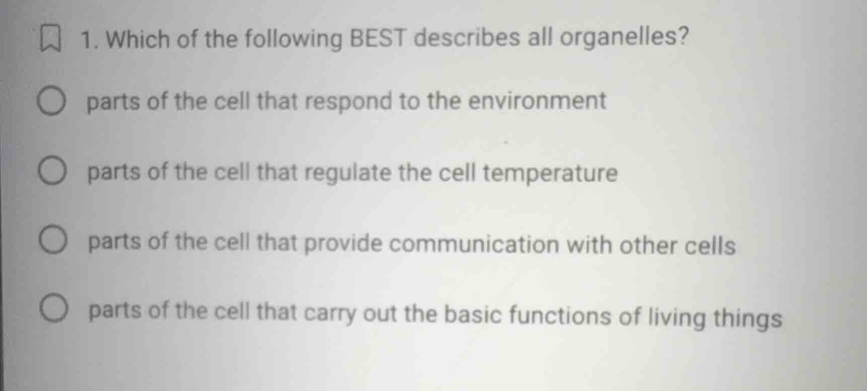 1. which of the following best describes all organelles? parts of the c…