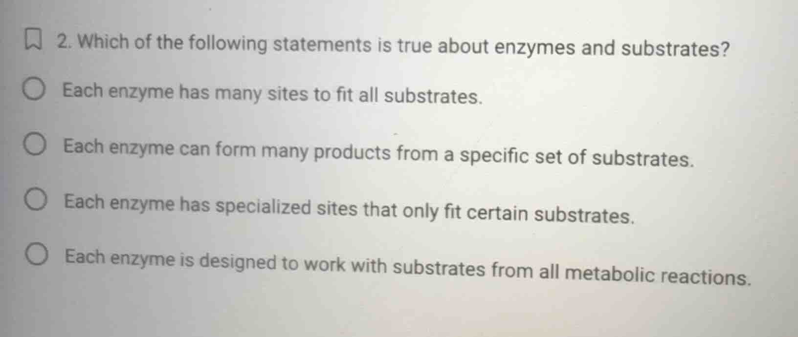 2. which of the following statements is true about enzymes and substrat…
