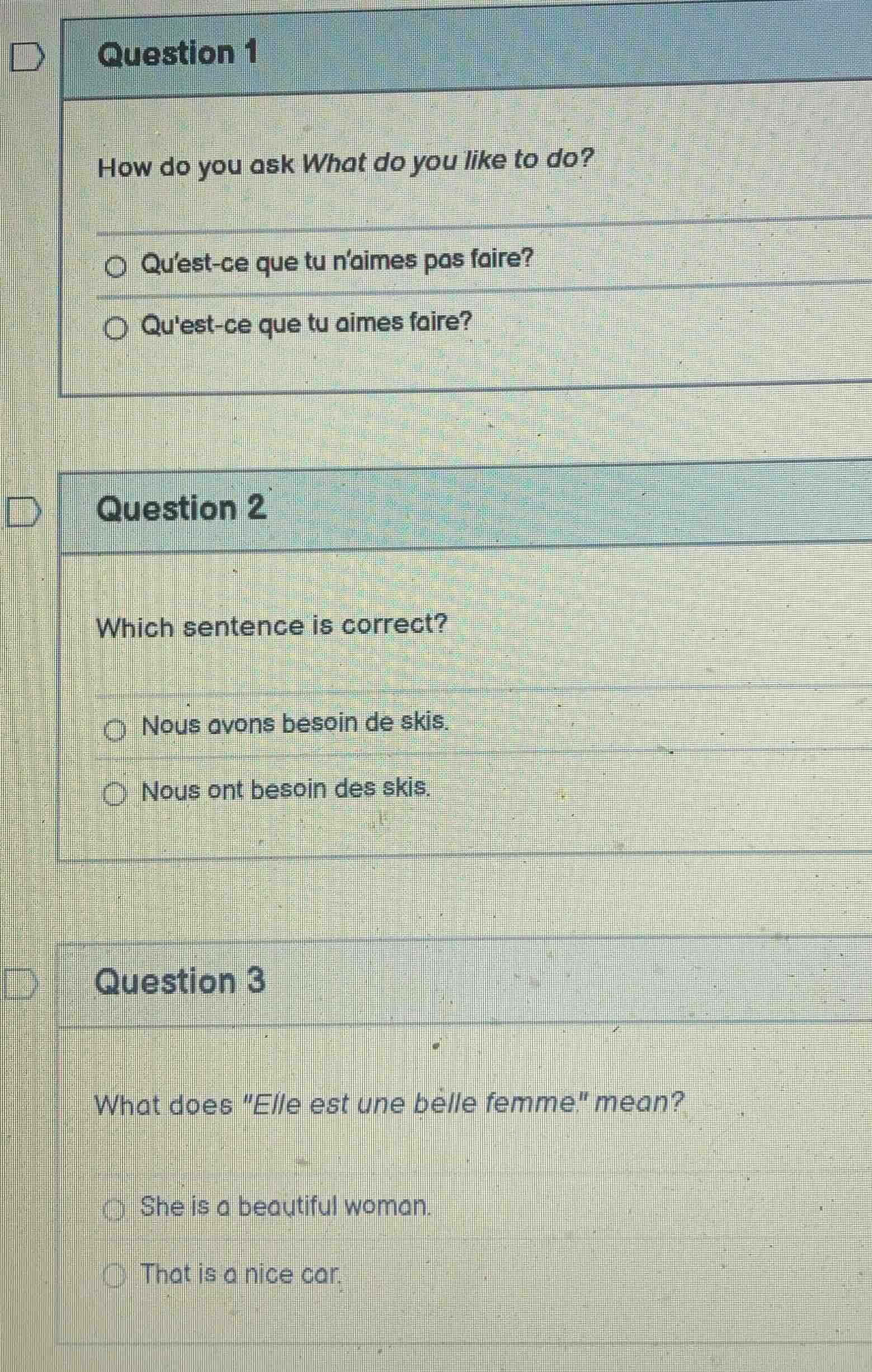 question 1 how do you ask what do you like to do? ○ quest - ce que tu n…