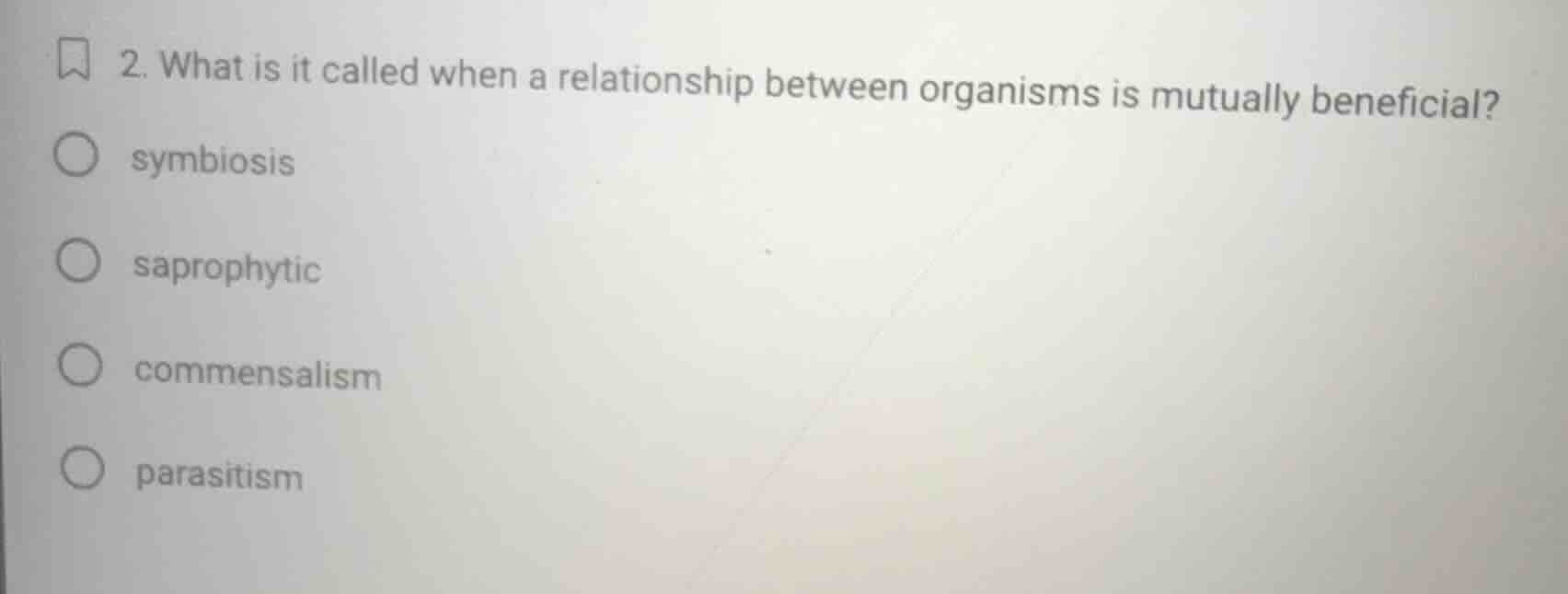 2. what is it called when a relationship between organisms is mutually …