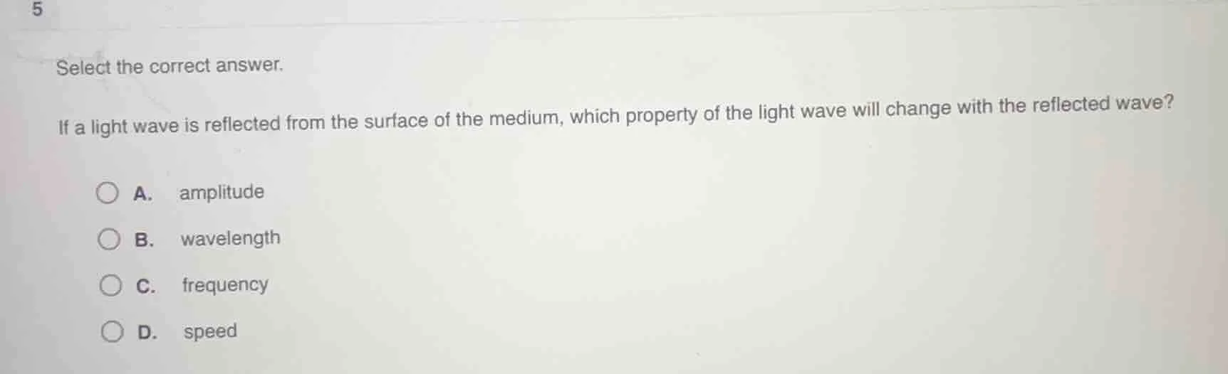 5 select the correct answer. if a light wave is reflected from the surf…