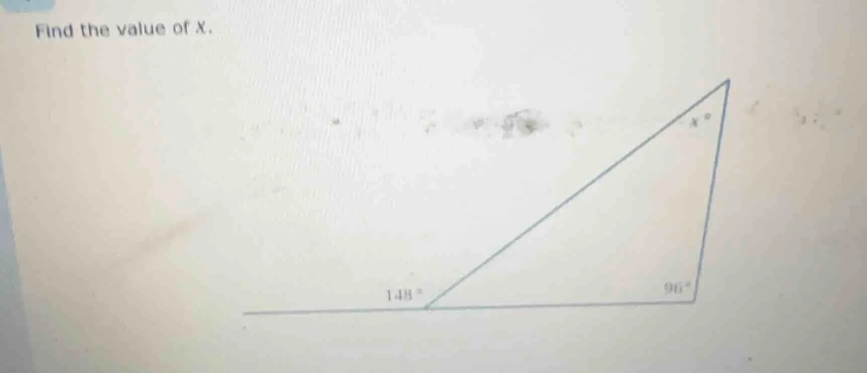 find the value of x. (there is a triangle and a straight line forming a…