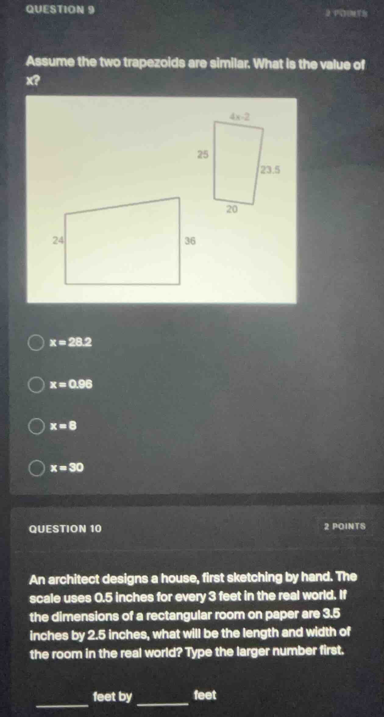 question 9 assume the two trapezoids are similar. what is the value of …
