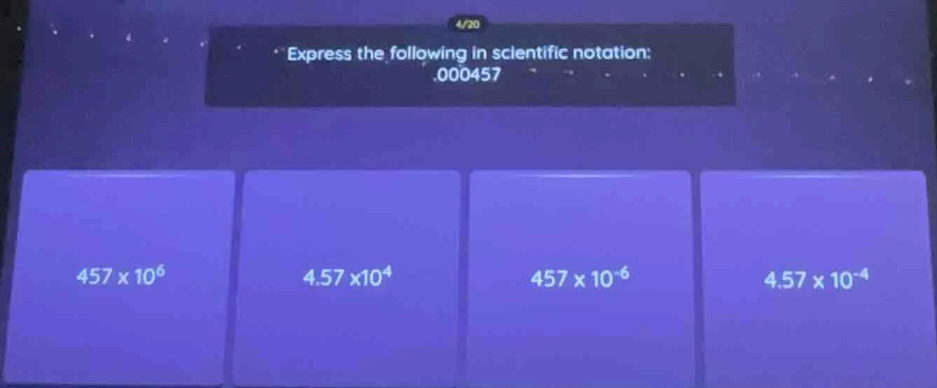 express the following in scientific notation: .000457 457 × 10⁶ 4.57 ×1…