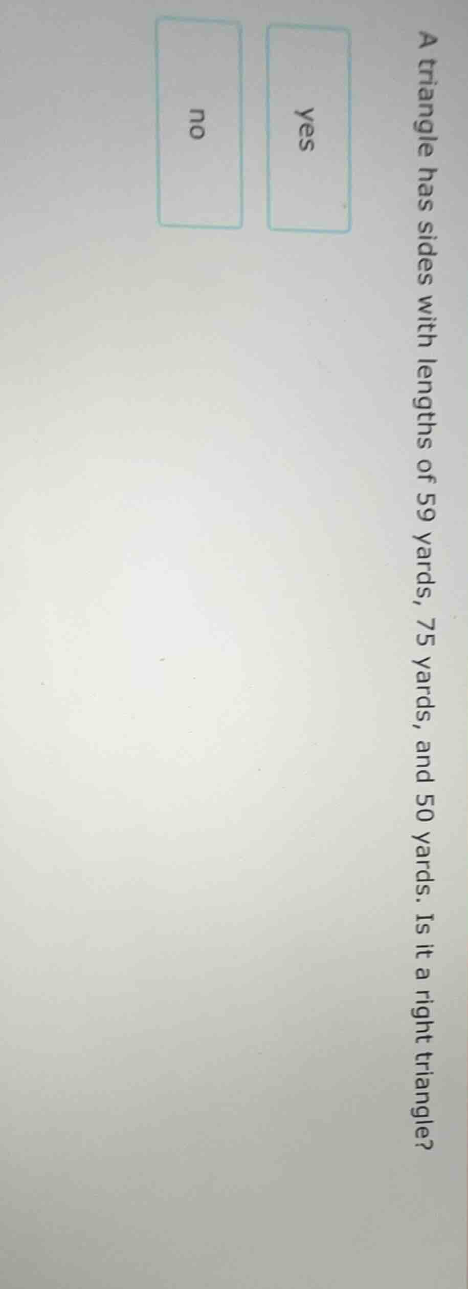 a triangle has sides with lengths of 59 yards, 75 yards, and 50 yards. …