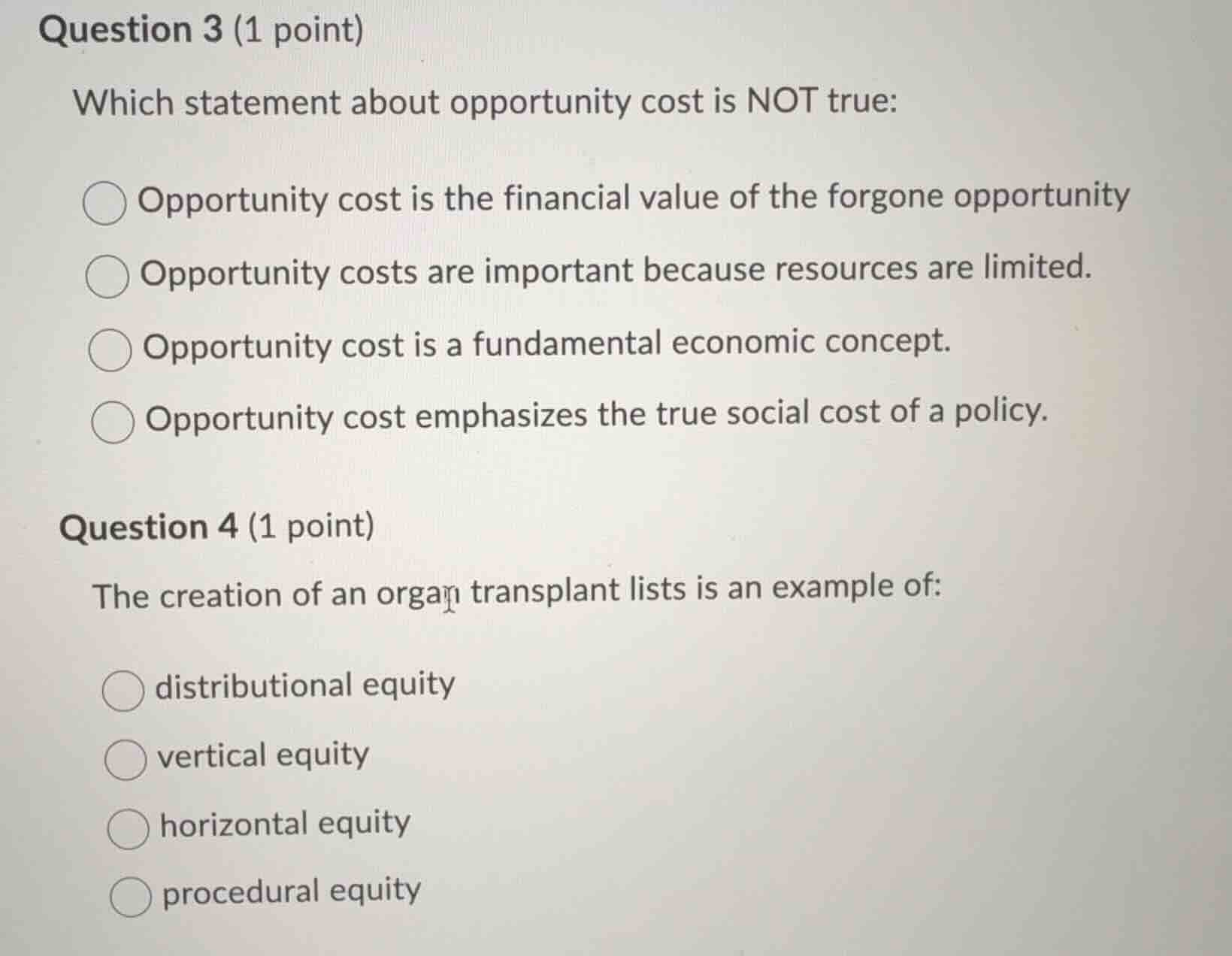 question 3 (1 point) which statement about opportunity cost is not true…