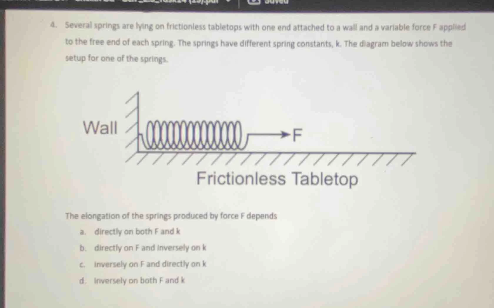 4. several springs are lying on frictionless tabletops with one end att…