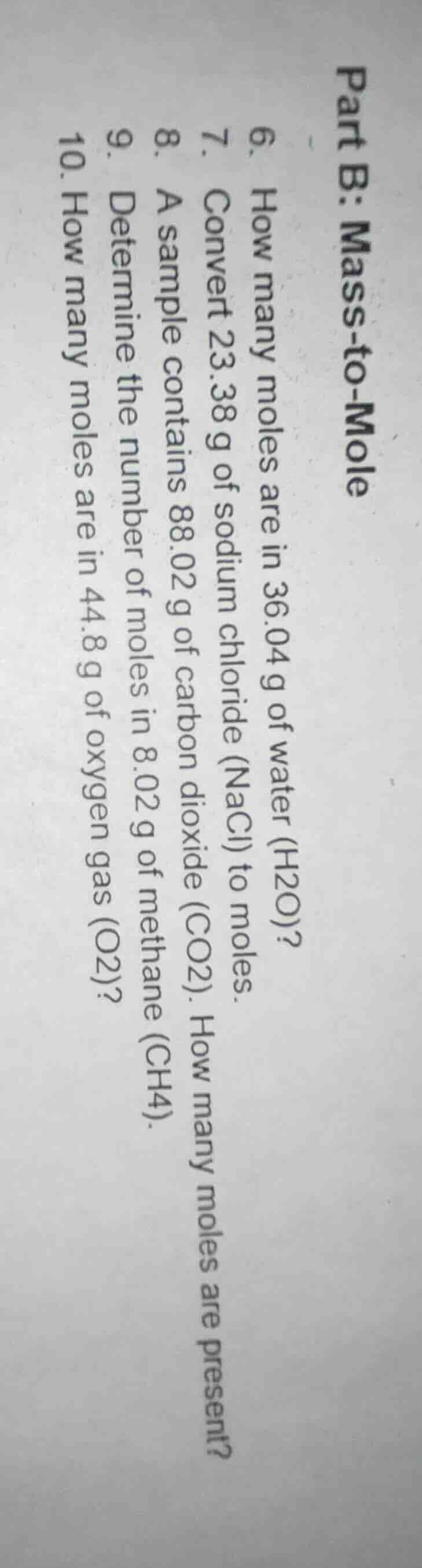part b: mass-to-mole 6. how many moles are in 36.04 g of water (h2o)? 7…