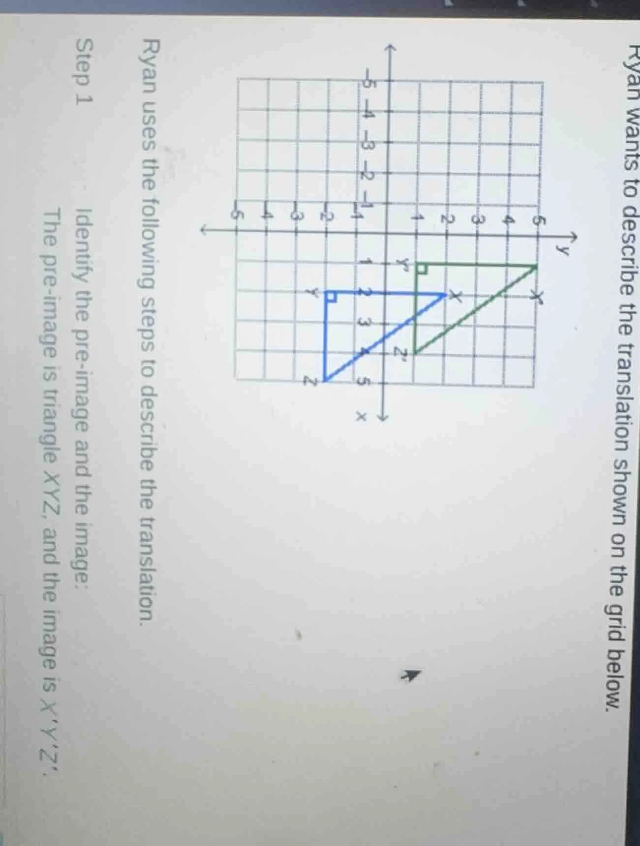 ryan wants to describe the translation shown on the grid below. ryan us…