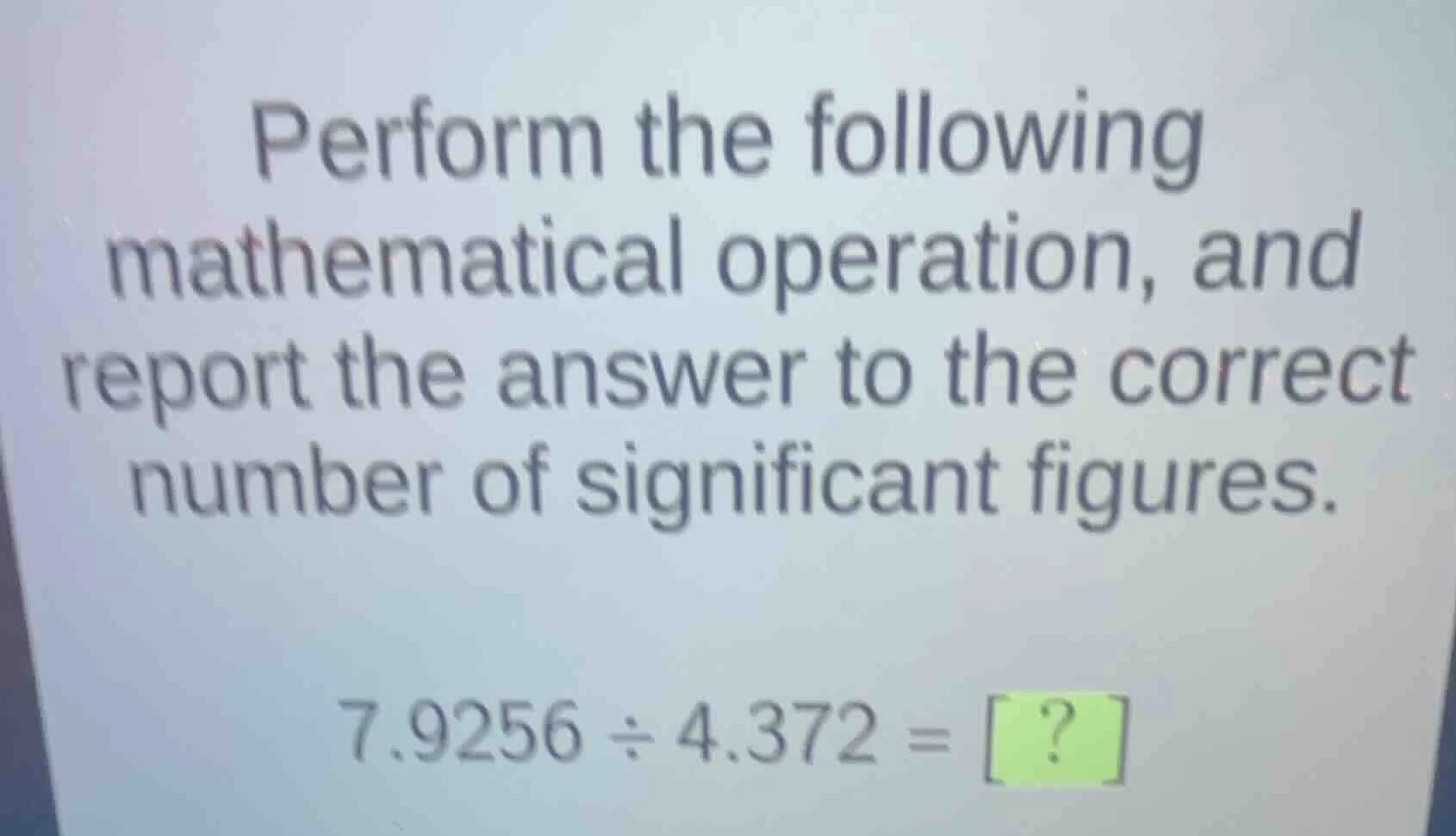 perform the following mathematical operation, and report the answer to …