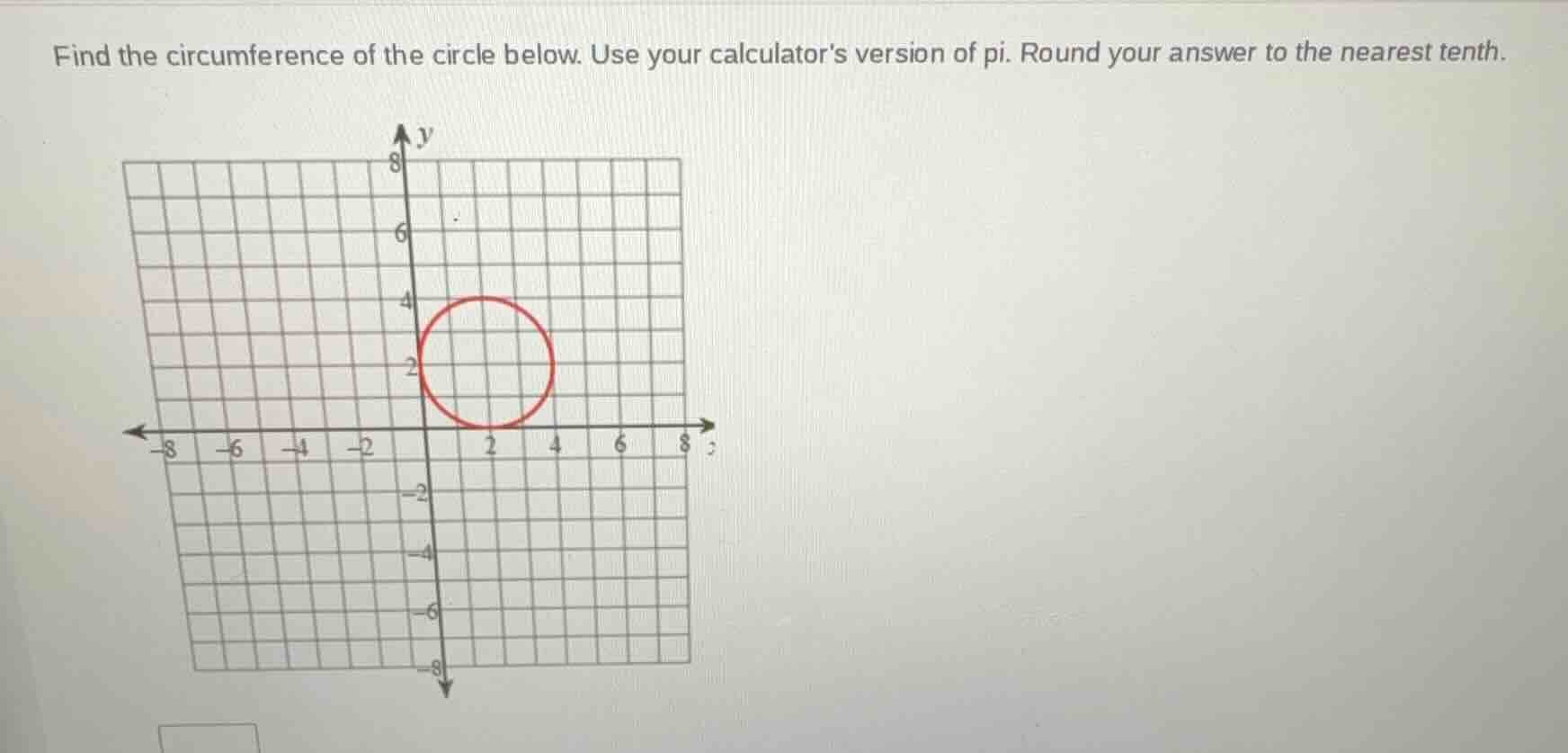 find the circumference of the circle below. use your calculators versio…