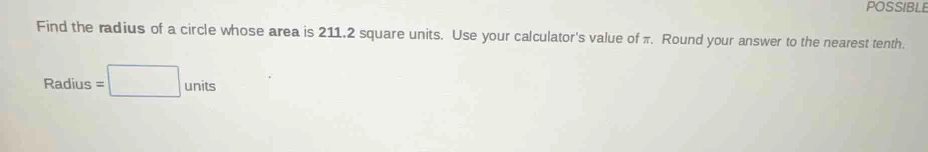 find the radius of a circle whose area is 211.2 square units. use your …