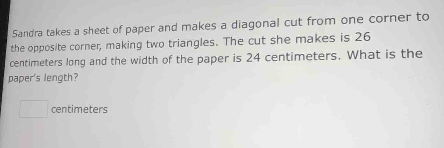 sandra takes a sheet of paper and makes a diagonal cut from one corner …