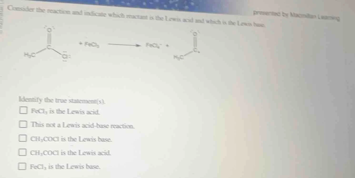 consider the reaction and indicate which reactant is the lewis acid and…