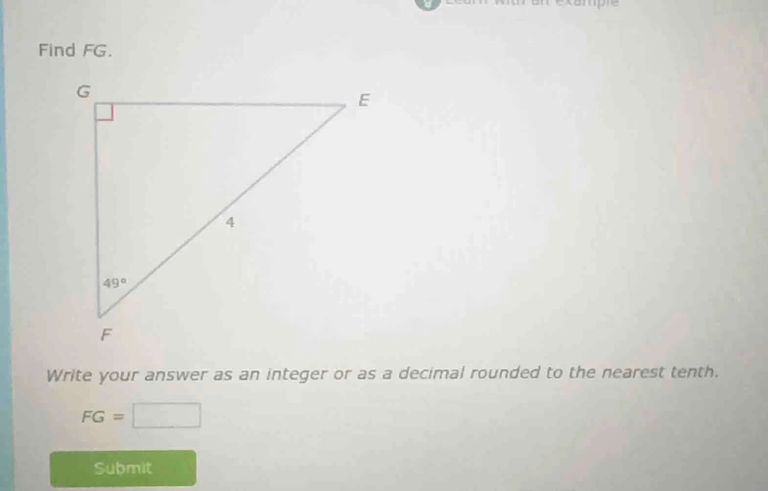 find fg. right triangle fge with right angle at g, hypotenuse fe = 4, a…