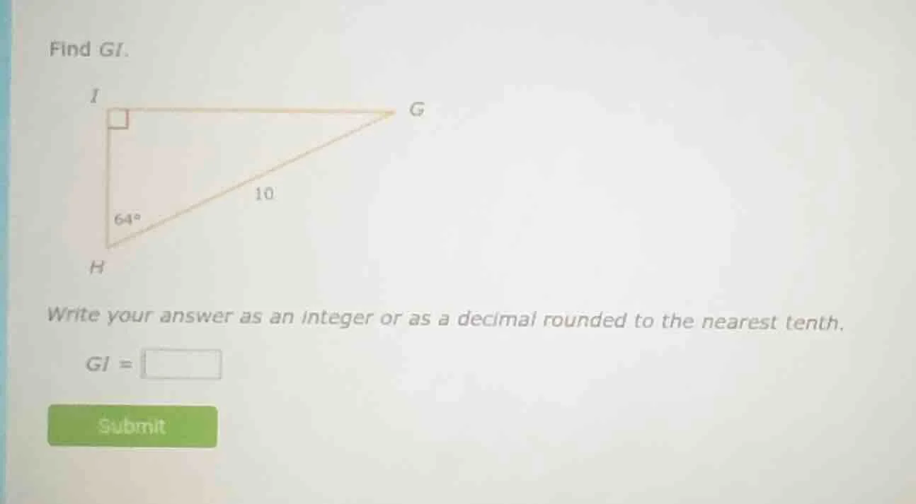 find gi. triangle image with right angle at i, angle at h is 64 degrees…