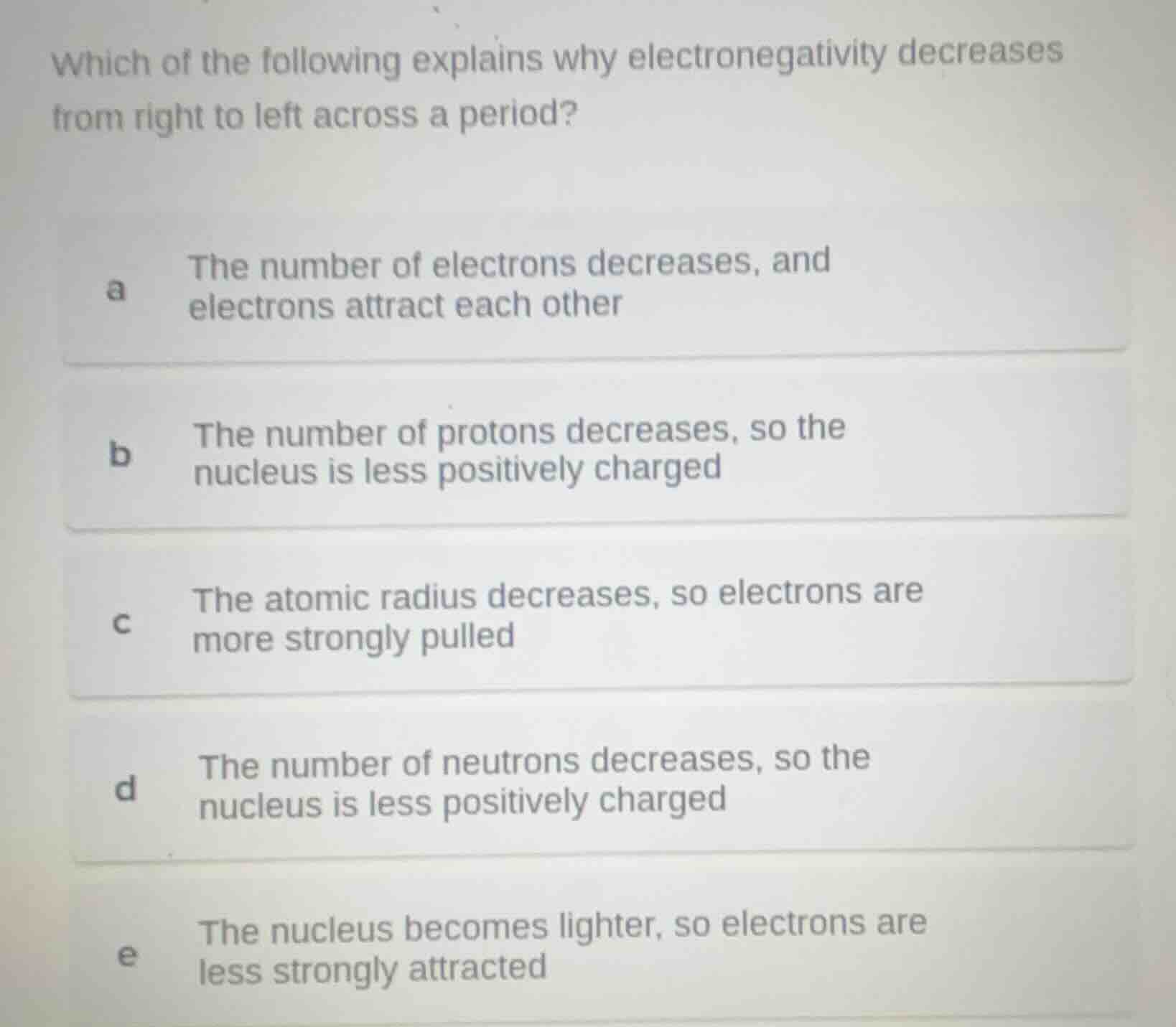 which of the following explains why electronegativity decreases from ri…