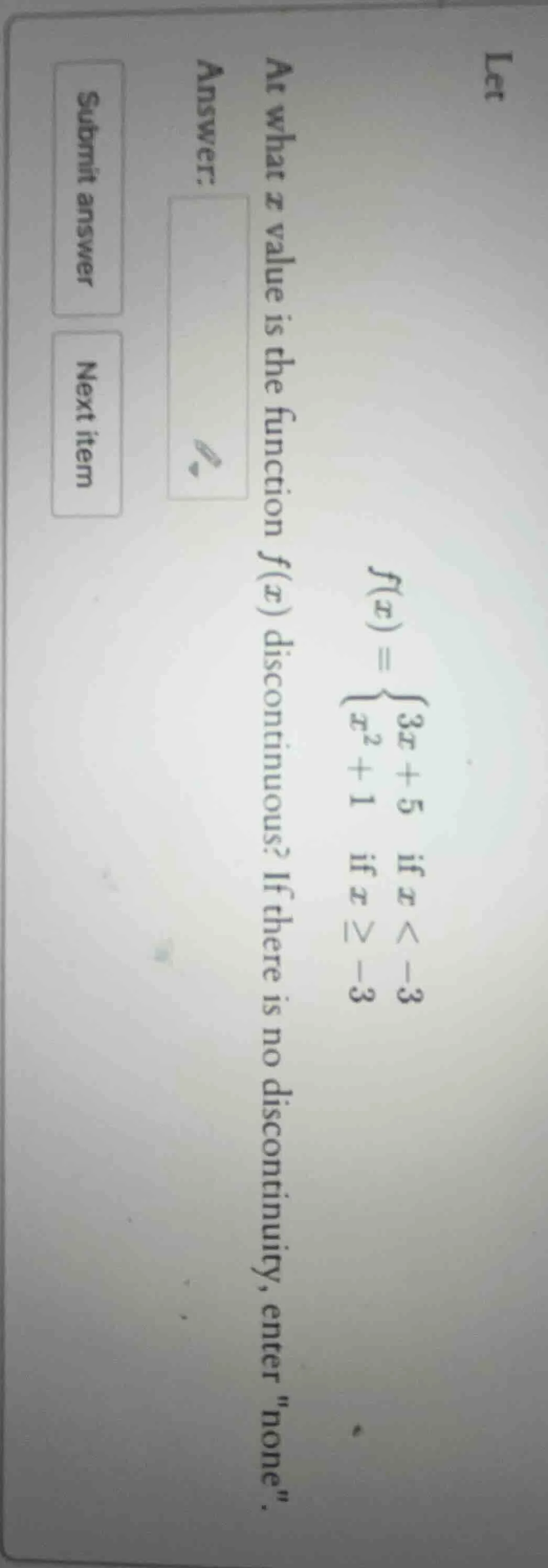 let $f(x) = \\begin{cases} 3x + 5 & \\text{if } x < -3 \\\\ x^2 + 1 & \…