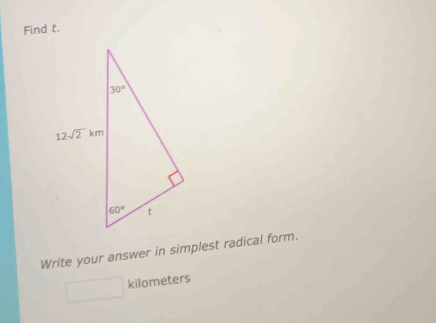 find t. triangle image with 30°, 60°, right angle, side 12√2 km, and t …