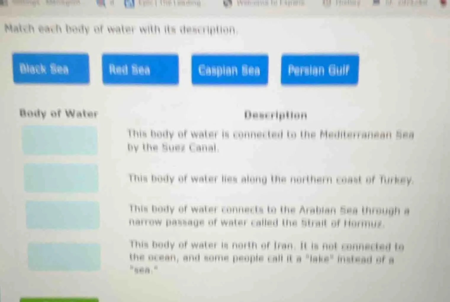 match each body of water with its description. black sea red sea caspia…