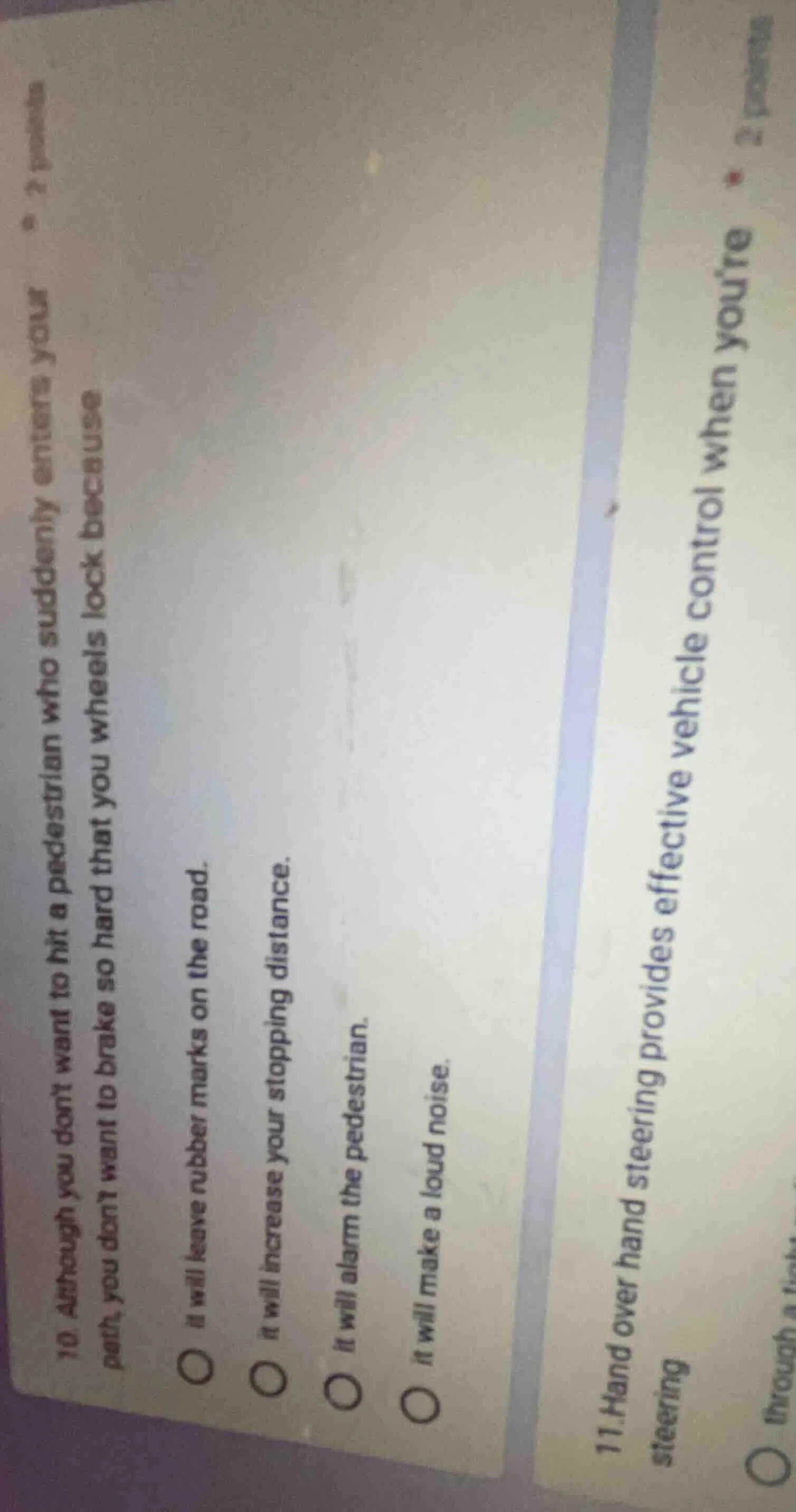 10. although you dont want to hit a pedestrian who suddenly enters your…
