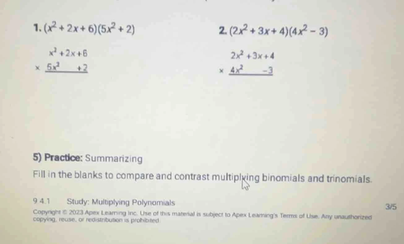 1. $(x^2 + 2x + 6)(5x^2 + 2)$ $\\begin{array}{r} x^2 + 2x + 6\\\\ \\tim…