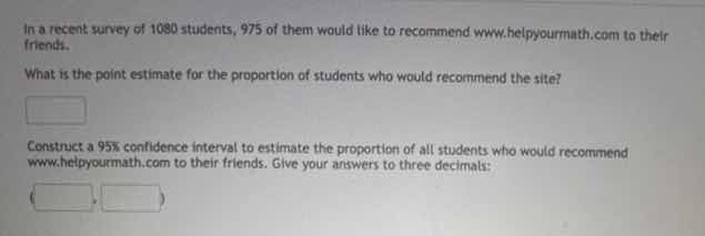 in a recent survey of 1080 students, 975 of them would like to recommen…