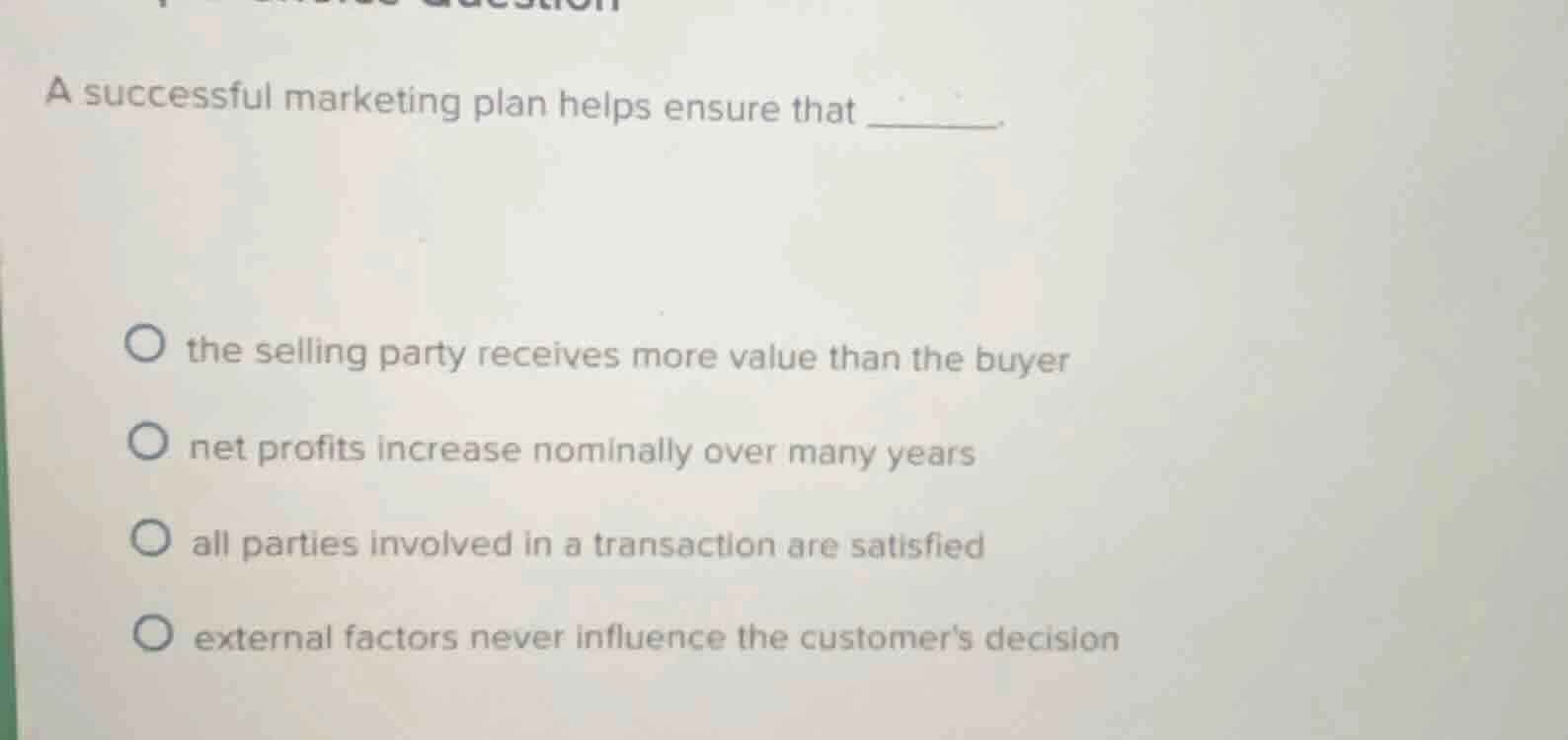 a successful marketing plan helps ensure that ______. ○ the selling par…