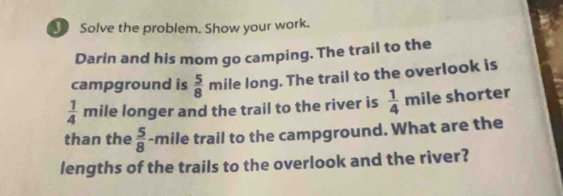 solve the problem. show your work. darin and his mom go camping. the tr…