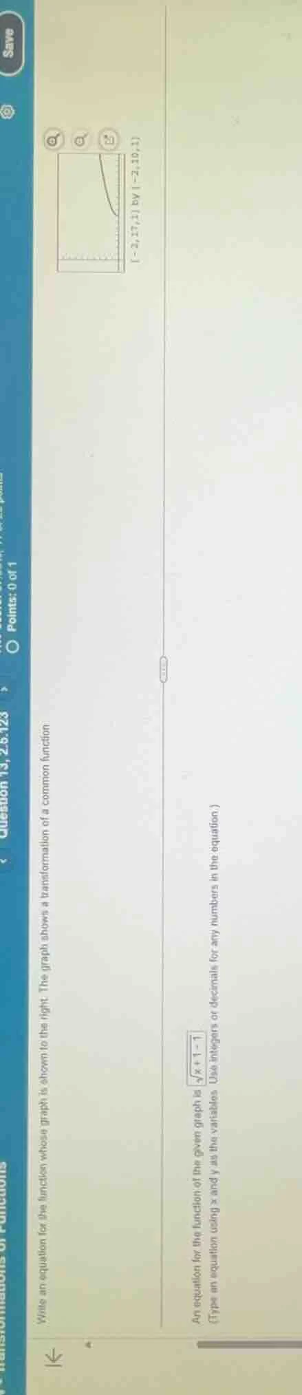 write an equation for the function whose graph is shown to the right. t…