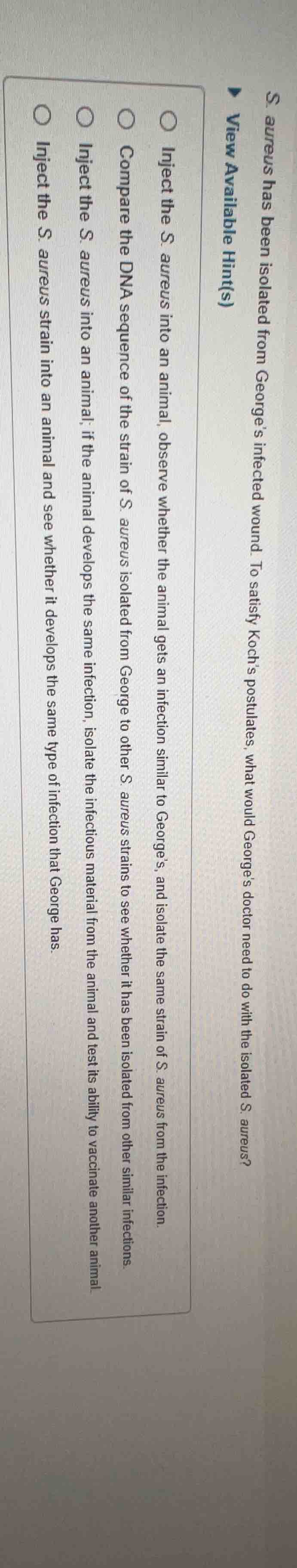 s. aureus has been isolated from george’s infected wound. to satisfy ko…