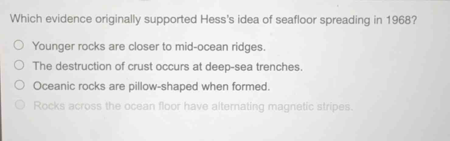 which evidence originally supported hess’s idea of seafloor spreading i…