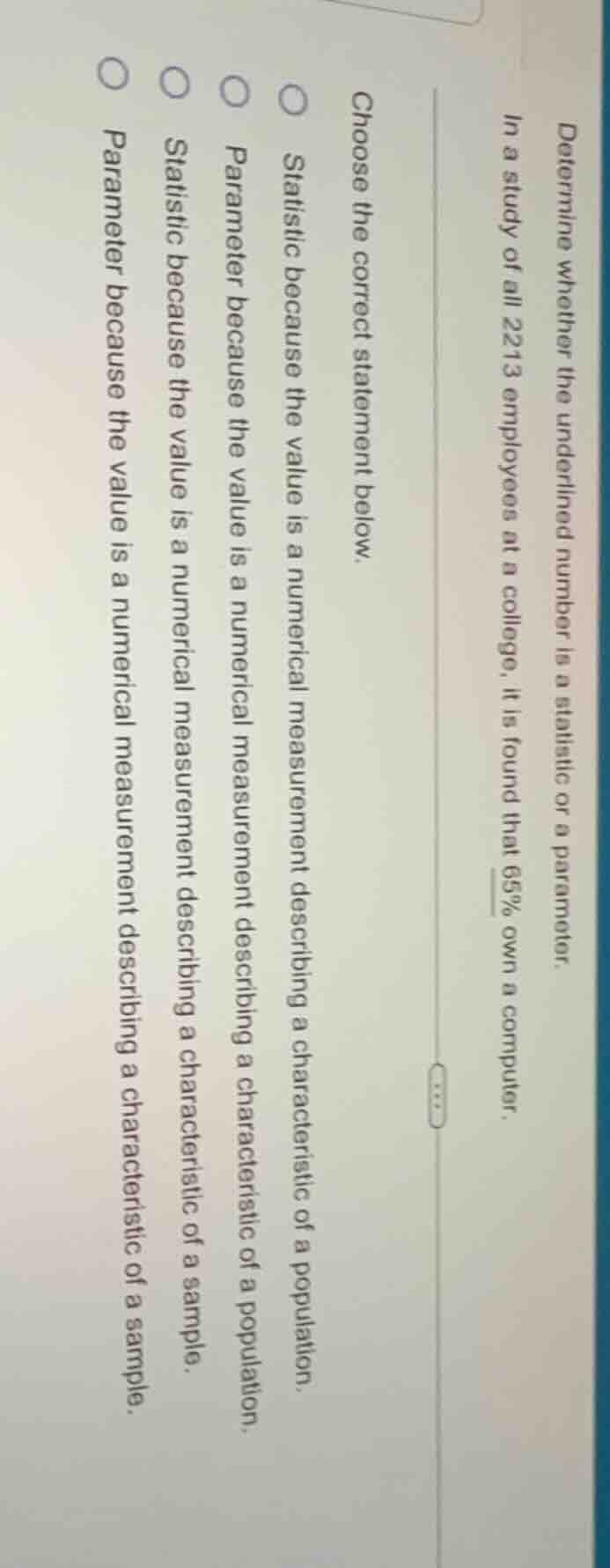 determine whether the underlined number is a statistic or a parameter. …