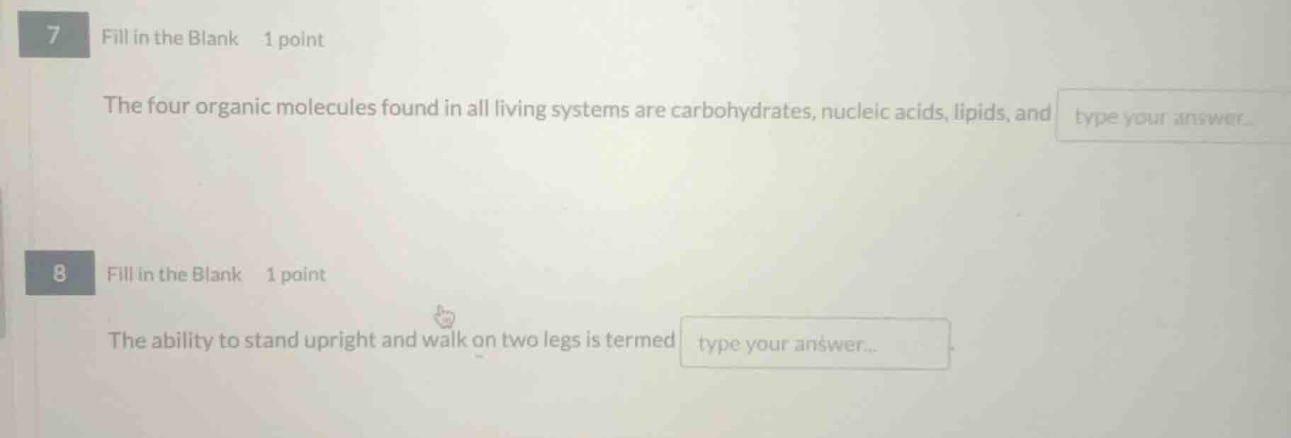 7 fill in the blank 1 point the four organic molecules found in all liv…